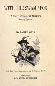 Cover of: With the Swamp Fox: a story of General Marion's young spies.