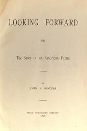 Cover of: Looking forward: or, The story of an American farm.