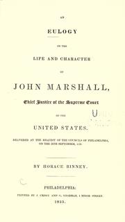 Cover of: An eulogy on the life and character of John Marshall, chief justice of the Supreme court of the United States: delivered at the request of the councils of Philadelphia, on the 24th September, 1835