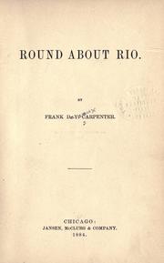 Cover of: Round about Rio by Frank D. Y. Carpenter