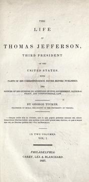 Cover of: The life of Thomas Jefferson, third president of the United States.: With parts of his correspondence never before published, and notices of his opinions on questions of civil government, national policy, and constitutional law.