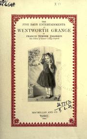 Cover of: The five days entertainments at Wentworth grange.