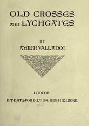 Cover of: Old crosses and lychgates.