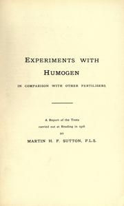 Cover of: Experiments with humogen in comparison with other fertilizers: a report of the tests carried out at Reading in 1916