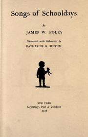 Cover of: Songs of schooldays by James W. Foley