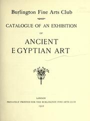 Cover of: Catalogue of an exhibition of ancient Egyptian art. by Burlington Fine Arts Club.