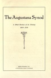 Cover of: The Augustana Synod: a brief review of its history, 1860-1910.