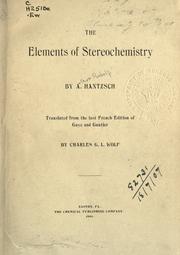 Cover of: The elements of stereochemistry by Hantzsch, Arthur Rudolf, Hantzsch, Arthur Rudolf