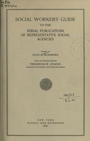 Cover of: Social workers' guide to the serial publications of representative social agencies by Rushmore, Elsie Mitchell, Rushmore, Elsie Mitchell