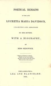 Poetical remains of the late Lucretia Maria Davidson by Lucretia Maria Davidson