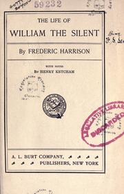 Cover of: The life of William the Silent by Frederic Harrison