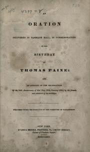 Cover of: An oration delivered in Tammany Hall: in commemoration of the birthday of Thomas Paine and an account of the celebration of the 95th anniversary of that day (29th January 1832) by the friends and admirers of his writings.