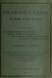 Cover of: The Nicaragua canal, the gateway between the oceans. by William L. Merry