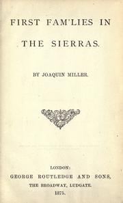 Cover of: First fam'lies in the Sierras. by Joaquin Miller