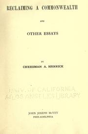 Cover of: Reclaiming a commonwealth, and other essays, by Cheesman A. Herrick. by Herrick, Cheesman Abiah