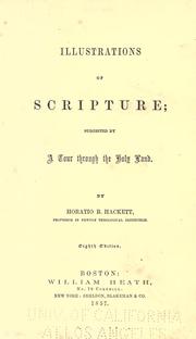 Cover of: Illustrations of Scripture; suggested by a tour through the Holy Land.