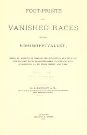 Cover of: Foot-prints of vanished races in the Mississippi valley by A. J. Conant