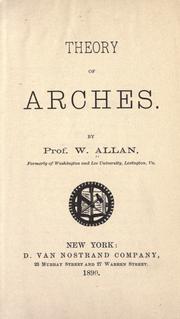 Cover of: Theory of arches. by Allan, William