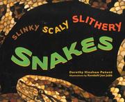 Cover of: Slinky, Scaly, Slithery Snakes by Dorothy Hinshaw Patent