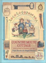 Cover of: Country mouse cottage: how we lived one hundred years ago