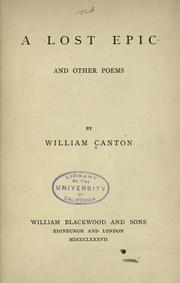 Cover of: A lost epic and other poems by William Canton