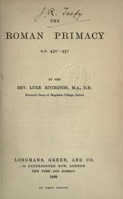 Cover of: The Roman primacy A.D. 430-451 by Luke Rivington