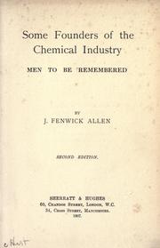 Cover of: Some founders of the chemical industry by J. Fenwick Allen, J. Fenwick Allen