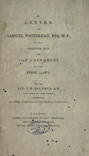 Cover of: A letter to Samuel Whitbread ... on his proposed bill for the amendment of the poor laws