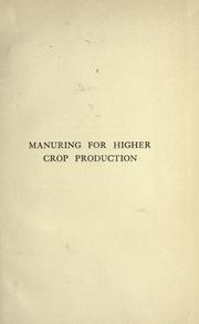 Cover of: Manuring for higher crop production by Edward J. Russell, Edward J. Russell