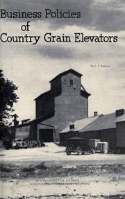 Business policies of country grain elevators by L. J. Norton