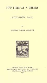Cover of: Two bites at a cherry by Thomas Bailey Aldrich