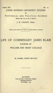 Cover of: Life of Commissary James Blair, founder of William and Mary college by Daniel Esten Motley