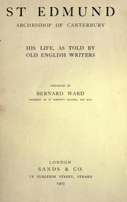Cover of: S[ain]t Edmund, Archbishop of Canterbury: his life, as told by Old English writers
