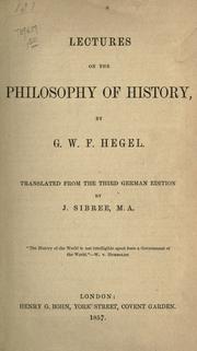Cover of: Lectures on the philosophy of history by Georg Wilhelm Friedrich Hegel