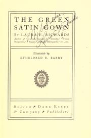 Cover of: The green satin gown by Laura Elizabeth Howe Richards
