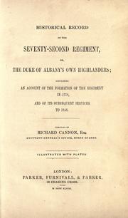 Cover of: Historical record of the Seventy-second Regiment, or the Duke of Albany's Own Highlanders: containing an account of the formation of the regiment in 1778, and of its subsequent services to 1848.
