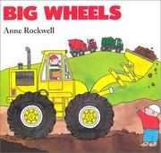 Cover of: Big Wheels by Anne F. Rockwell