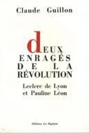 Cover of: Deux Enragés de la Révolution by Claude Guillon
