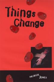 Cover of: Things change by Patrick Jones