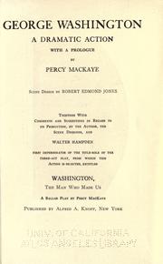 Cover of: George Washington a dramatic action with a prologue by Percy MacKaye