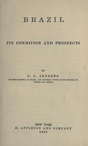 Cover of: Brazil, its condition and prospects by C. C. Andrews