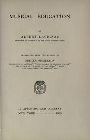 Cover of: Musical education by Albert Lavignac, Albert Lavignac