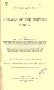 Cover of: A treatise on the diseases of the nervous system. by William Alexander Hammond, William Alexander Hammond