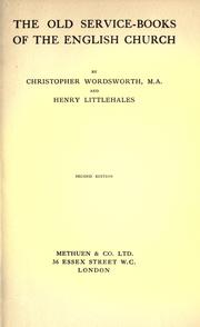 The old service-books of the English Church by Wordsworth, Christopher