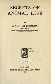Cover of: Secrets of animal life by J. Arthur Thomson