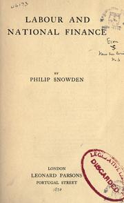 Cover of: Labour and national finance by Philip Snowden, 1st Viscount Snowden