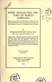 Cover of: Some neglected history of North Carolina, being an account of the revolution of the regulators and of the battle of Alamance, the first battle of the American Revolution by William Edward Fitch