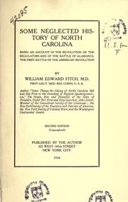 Some neglected history of North Carolina, being an account of the revolution of the regulators and of the battle of Alamance, the first battle of the American Revolution by William Edward Fitch