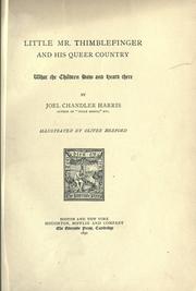 Cover of: Little Mr. Thimblefinger and his queer country by Joel Chandler Harris, Joel Chandler Harris