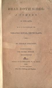 Cover of: Hear both sides: a comedy in five acts.  As it is performed at the Theatre Royal, Drury-Lane.